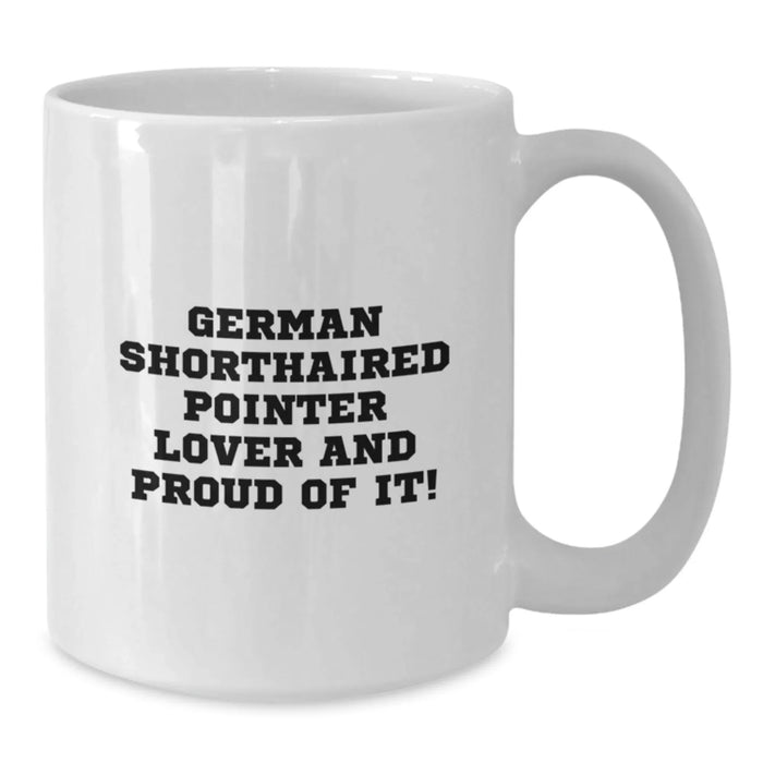 German Shorthaired Pointer Dog Lover Gifts from Men to Women, Funny White Coffee Mug, Birthday Unique Gifts for German Shorthaired Pointer Dog Enthusiasts - Additional