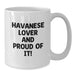 Funny Havanese Dog Lover Gifts from Friends for Birthday Unique White Coffee Mug - Additional