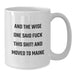 Funny Maine Gifts for Men and Women, White Coffee Mug, 'And The Wise One Said F--k This Shit! And Moved To Maine' Quote, Gifts from Friends and Family, Birthday Unique Presents - Additional