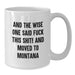 Funny Gifts from Family and Friends for Montana Lovers - White Coffee Mug - Birthday Unique Gift Ideas - Additional