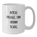 Funny Texas White Coffee Mug, 'B-tch, Please. I'm From Texas.' - Gifts from Friends for Texas Birthday - Additional