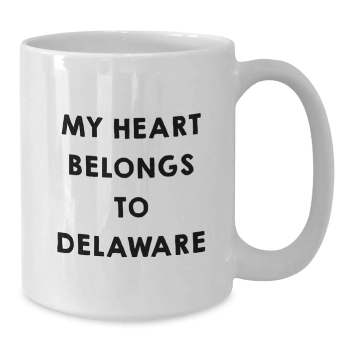 Funny Delaware Gifts from Friends, White Coffee Mugs with 'My Heart Belongs To Delaware' Quote for Birthday Unique Gifts for Delaware Men and Women - Additional