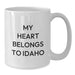 Idaho Gifts for Her - Funny 'My Heart Belongs To Idaho' White Coffee Mug - Perfect Birthday Unique Gift for Friends from Idaho - Additional