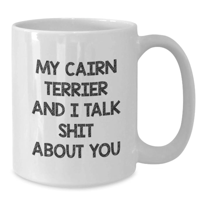 Cute Cairn Terrier Dog Gifts from Men to Friends - Funny Mugs for Christmas Unique Presents - Additional