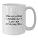 Funny Mail Carrier Gifts for Her, I May Be A Mail Carrier But I Can't Fix Stupid People White Coffee Mug from Friends, Coworkers, Family on Birthday - Additional