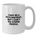 Psychiatrist Humor Mug, Funny White Coffee Mug for Birthday Unique Gifts, I May Be A Psychiatrist, But I Can't Fix Stupid People., Gifts from Friends or Family, Gifts for Psychiatrists - Additional