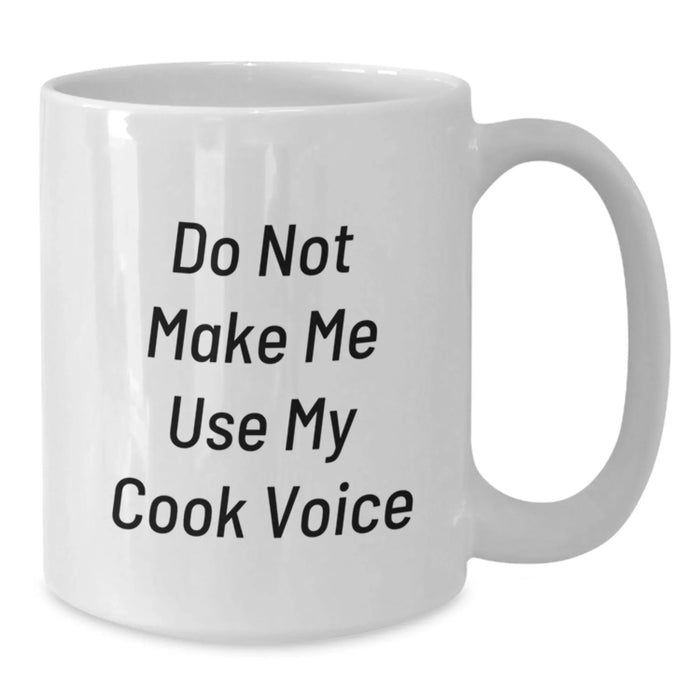 Funny White Coffee Mugs for Cook Enthusiasts Gifts from Friends or Family, 'Do Not Make Me Use My Cook Voice' Christmas Unique Presents - Additional