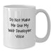 Funny Web Developer White Coffee Mugs Gifts from Friends for Web Developers at Christmas - Additional