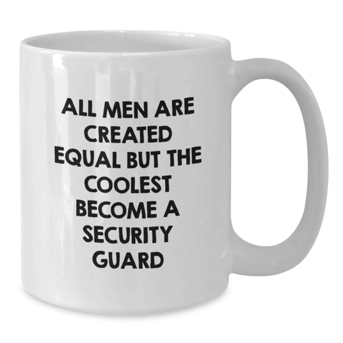 Funny Security Guard Gifts from Men, White Coffee Mug for Christmas Unique Presents for Friends, Family, and Coworkers - Additional