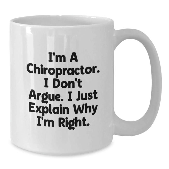 Funny Chiropractor Gifts for Men, White Coffee Mug, Chiropractor Explains Why I'm Right, Birthday Unique Gifts from Friends, Chiropractor Lover Mug - Additional