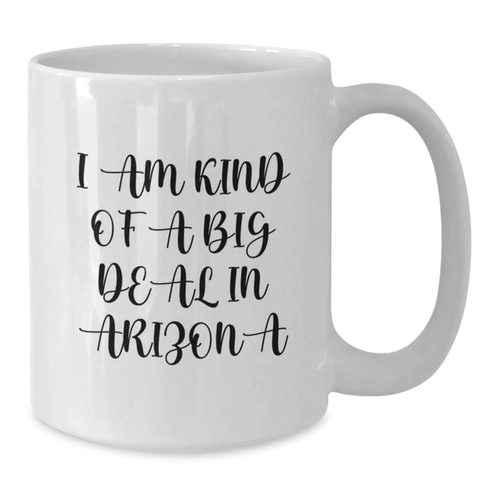 Funny Arizona White Coffee Mug Gifts from Friends to Arizona Graduates I'm Kind Of A Prime Selection - Additional