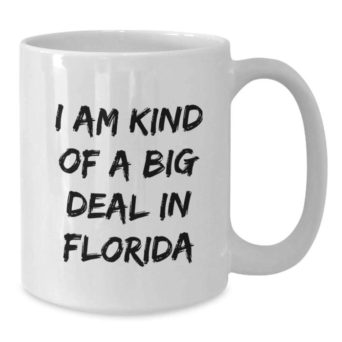 Funny 'I Am Kind Of A Prime Selection' in Florida White Coffee Mug Gifts from Florida for Men or Women - Additional