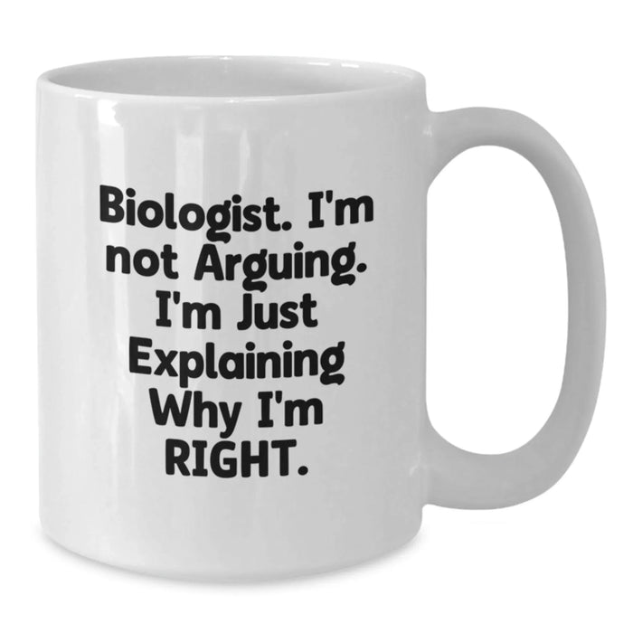 Funny Biologist Gifts from Friends for Christmas Unique White Coffee Mugs Biologist - Additional