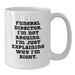 Funeral Director White Coffee Mug - Funny Quote, Ideal Gift for Funeral Directors, Christmas Unique Presents for Men, Women, Friends, Family, Colleagues - Additional