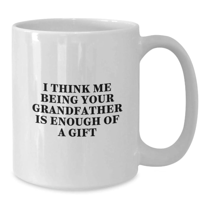 Funny Grandfather Gifts from Men to Grandfather, White Coffee Mug for Birthday Unique Gifts - Additional