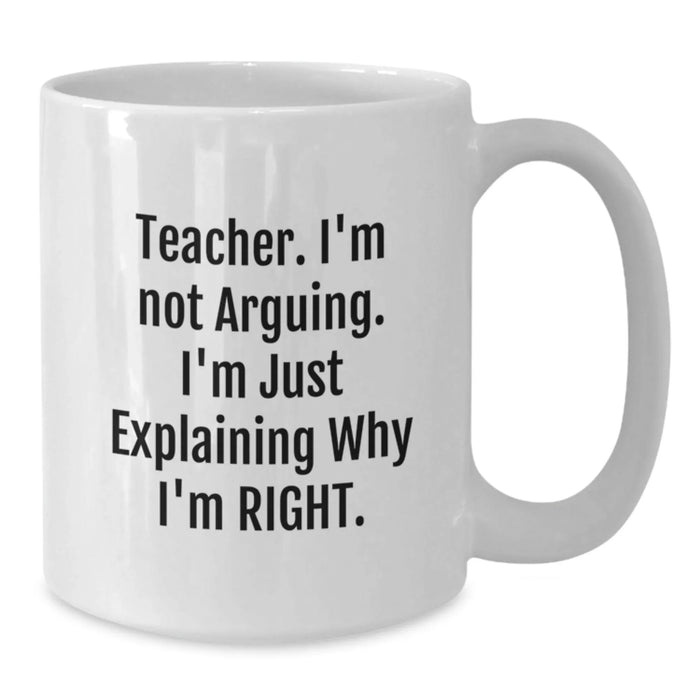 Funny Teacher White Coffee Mugs Gifts from Friends, Coworkers, Family to Teacher on Christmas Unique Presents for Teacher - Additional