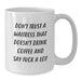 Funny Waitress Gifts for Coworkers, White Coffee Mugs with Sassy Quote, Unique Christmas Unique Gifts from Friends and Family to Men and Women, 11oz or 15oz Ceramic Mug - Additional