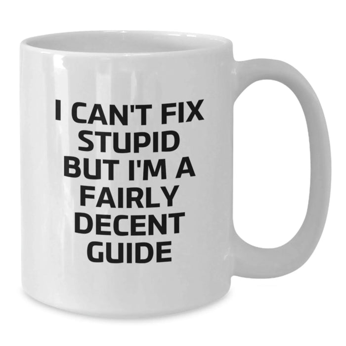 Funny Guide Gifts from Men to their Favorite Guide on Mother's Day Unique White Coffee Mug - Additional