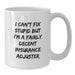 Funny Insurance Adjuster Gifts from Friends to Coworkers - White Coffee Mug, I Can't Fix Stupid But I'm A Fairly Decent Insurance Adjuster, Birthday Unique Gift for Insurance Adjuster Men Women - Additional