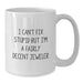 Funny Jeweler Gifts from Friends for Men - White Coffee Mug - I Can't Fix Stupid But I'm A Fairly Decent Jeweler - Additional