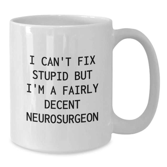 Funny Neurosurgeon White Coffee Mug Gifts from Friends for Valentine's - Additional