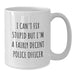 Funny Police Officer Gifts for Valentine's Unique White Coffee Mugs from Friends and Family - I Can't Fix Stupid But I'm A Fairly Decent Police Officer - Additional