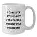 Funny Vice President Gifts for Men White Coffee Mug, I Can't Fix Stupid But I'm A Fairly Decent Vice President, Gifts from Friends - Additional