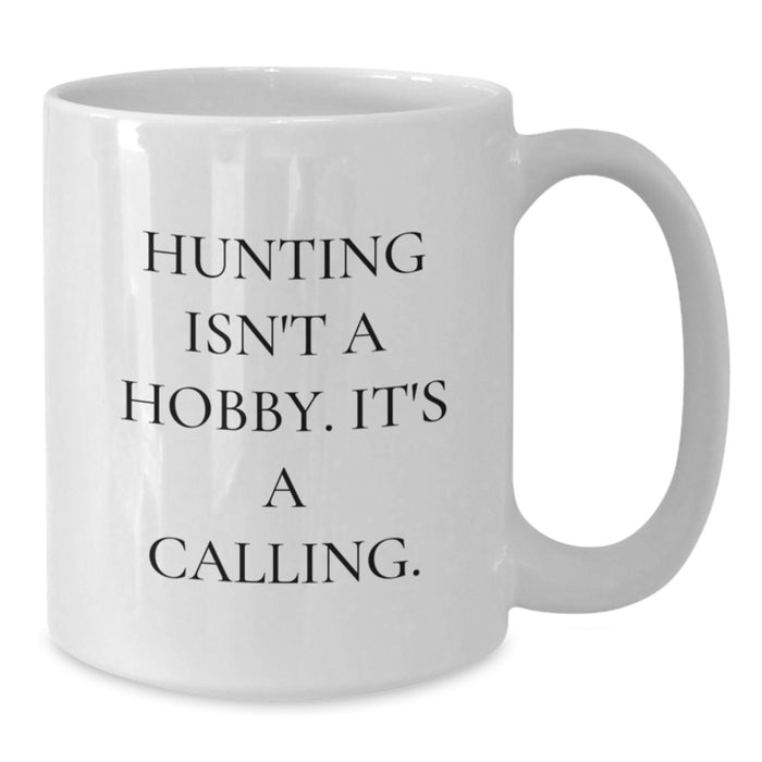Funny Hunting Quotes White Coffee Mug Gifts from Friends and Family for Outdoorsy Dad on Father's Day - Additional