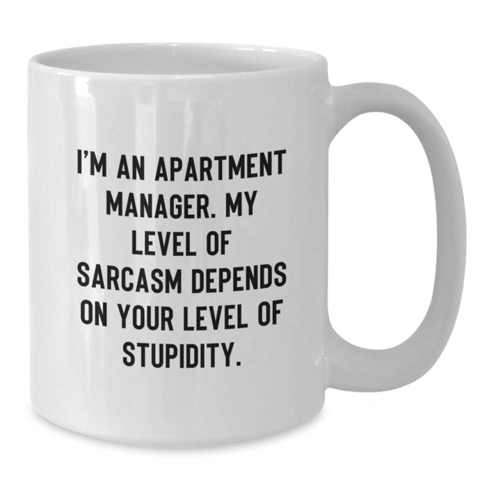 Gifts for Apartment Manager Dad - Funny White Coffee Mug, I'm An Apartment Manager, Sarcasm Depends On Your Level Of Stupidity, Father's Day Unique Gift Ideas from Family - Additional