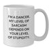 Funny Dancer Gifts from Friends, White Coffee Mug for Dancer Graduation Unique Gifts - Additional