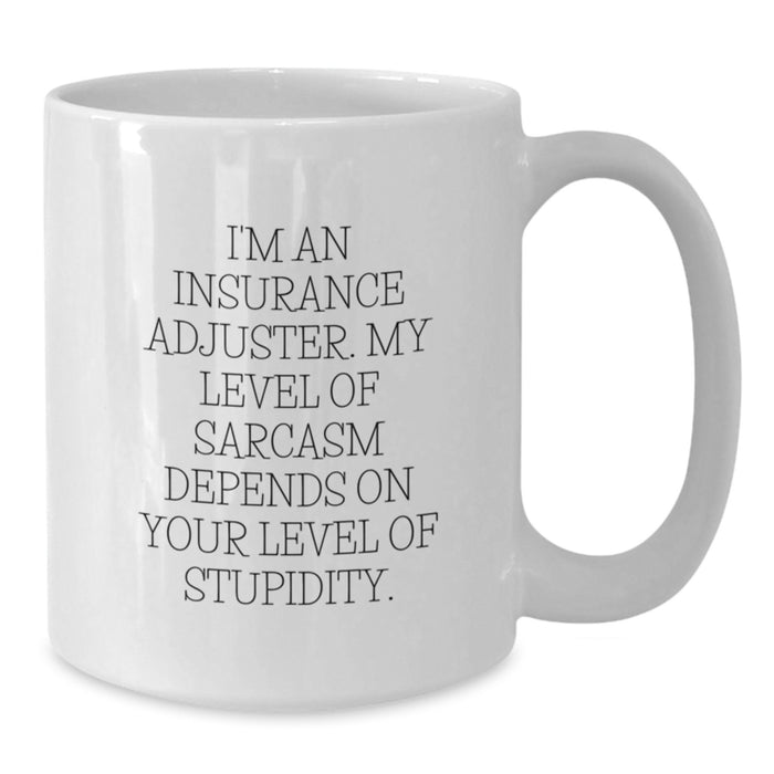 Funny Insurance Adjuster Gifts from Friends to Insurance Adjuster, Sarcastic Coffee Mug for Insurance Adjuster, White Coffee Mug for Father's Day Unique Gifts - Additional