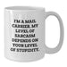 Funny Mail Carrier Gifts for Men - I'm A Mail Carrier Sarcasm White Coffee Mug for Birthday Unique Presents - Additional
