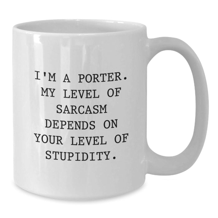 Porter Gifts, Funny Quote White Coffee Mug for Mom, I'm A Porter Gifts from Men, Unique Gifts on Mother's Day - Additional