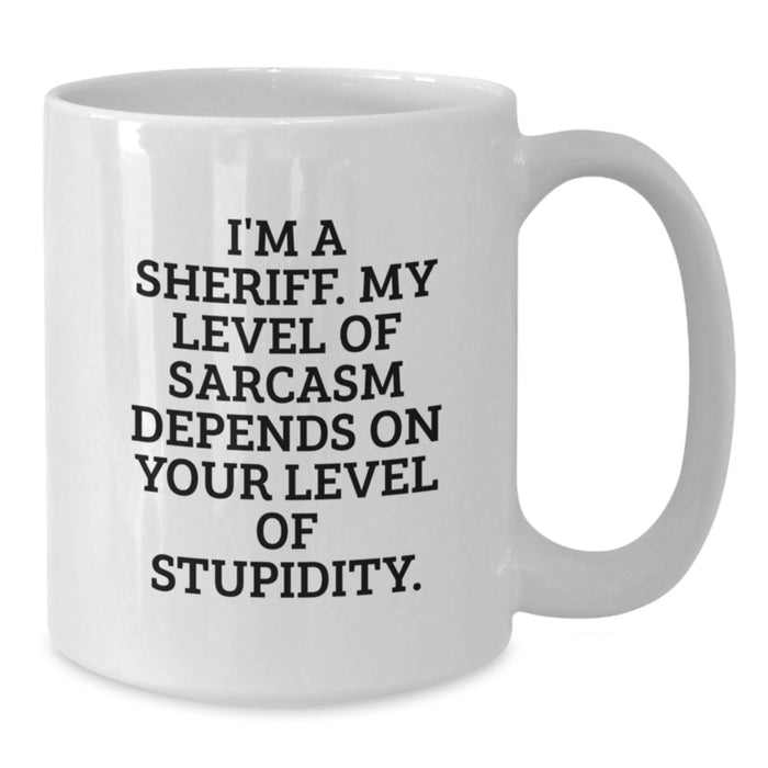 Funny Sheriff White Coffee Mug for Sheriff Lovers, Unique Gifts from Daughter for Sheriff on Mother's Day - Additional