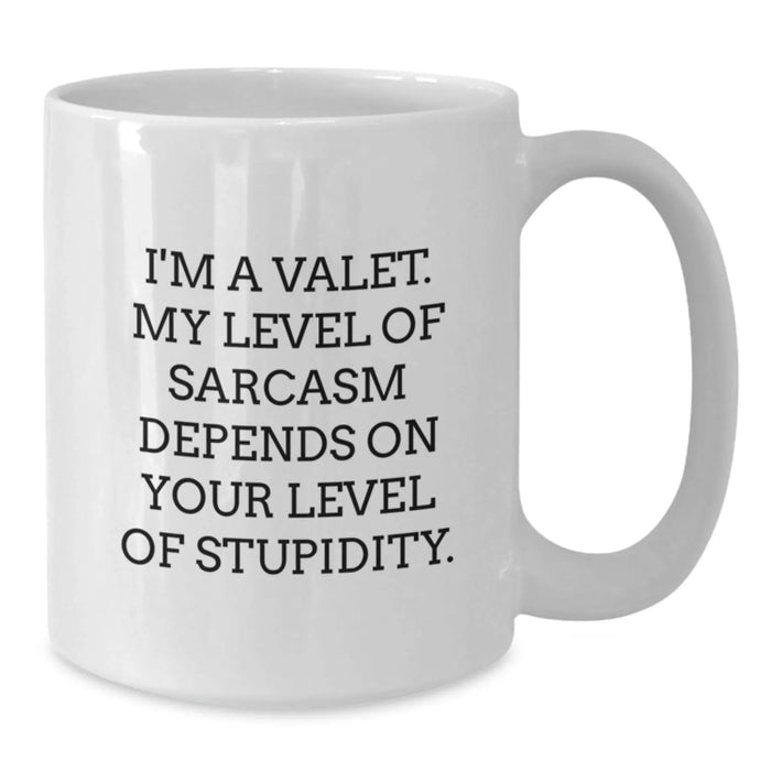Funny Valet Gifts, Birthday Unique Gift Ideas for Men, I'm A Valet White Coffee Mug, Sarcasm Valet - Additional