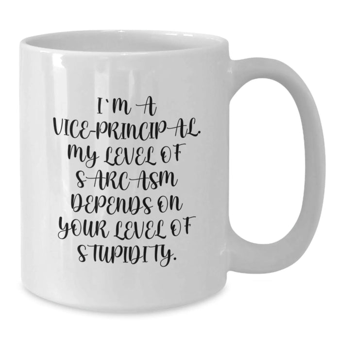 Funny Vice-principal Gifts for Coworkers - White Coffee Mug - Valentine's Unique Gifts from Friends - Sarcasm Level Depends - Additional
