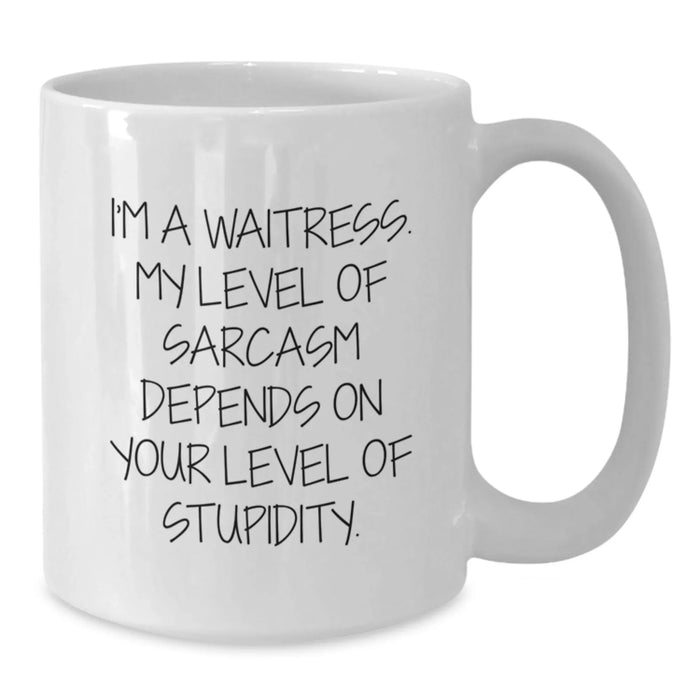 Funny Waitress Gifts from Men to Women - White Coffee Mug - Valentine's Unique Gifts for Waitress Friends - Additional