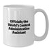 Funny Quotes for Administrative Assistants, World's Coolest Dad Gifts from Family, White Coffee Mug for Office - Additional