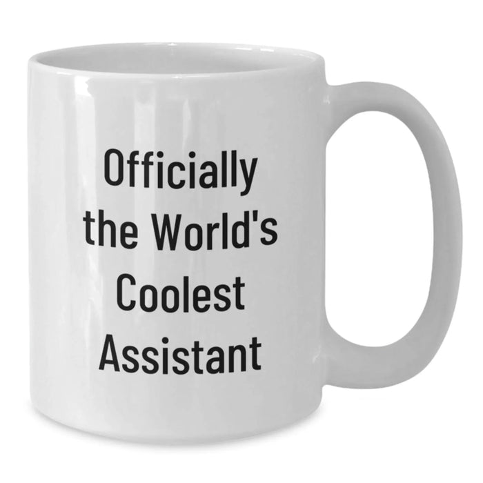 Funny Assistant Gifts from Men, Women, or Friends for Christmas Unique Gifts, White Coffee Mug with 'Officially The World's Coolest Assistant' Quote, Gifts for Assistant, Men, Women, or Friends - Additional