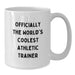 Funny Quote Athletic Trainer Gifts for Men, Unique Valentine's Gift Ideas, Officially The World's Coolest Athletic Trainer White Coffee Mug - Additional