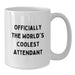 Funny Attendant Gifts from Friends, Unique White Coffee Mugs for Attendant, Officially The World's Coolest Attendant - Additional