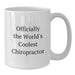 Funny Chiropractor Gifts for Men - White Coffee Mug, Officially The World's Coolest Chiropractor Quote, Father's Day Unique Gifts from Family - Additional