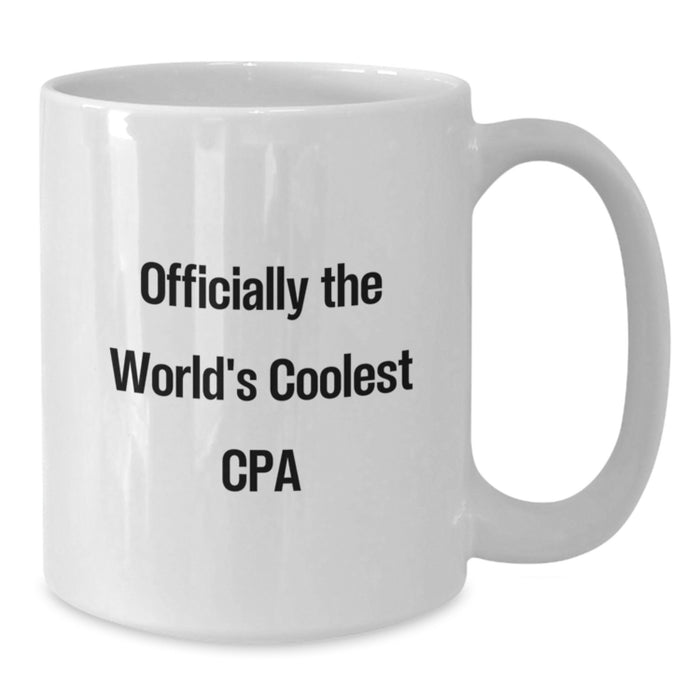 Funny CPA Gifts from Men, World's Coolest CPA White Coffee Mug for Dad on Father's Day, CPA Inspirational Quote - Additional