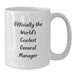 Funny General Manager Gifts from Friends for Men - Officially The World's Coolest General Manager White Coffee Mug, 11oz or 15oz Capacity - Additional