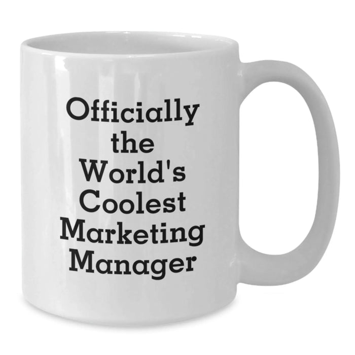 Funny Marketing Manager Gifts, Unique Birthday Unique Gifts for Marketing Manager Friends, Officially the World's Coolest Marketing Manager Quote White Coffee Mug - Additional