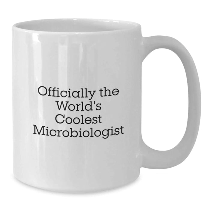 Funny Microbiologist Gifts for Friends, Officially The World's Coolest Microbiologist Quote on White Coffee Mug, Birthday Unique Gifts from Family - Additional