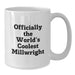 Funny Millwright Gifts from Friends, Officially The World's Coolest Millwright White Coffee Mug For Millwright Birthday Unique Gifts - Additional