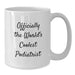 Funny Podiatrist Gifts for Birthday, White Coffee Mug, Officially The World's Coolest Podiatrist Quote, Gifts from Friends - Additional