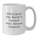 Funny Real Estate Investor Gifts from Men to Sons on Mother's Day Unique White Coffee Mugs with Officially The World's Coolest Real Estate Investor Quote - Additional