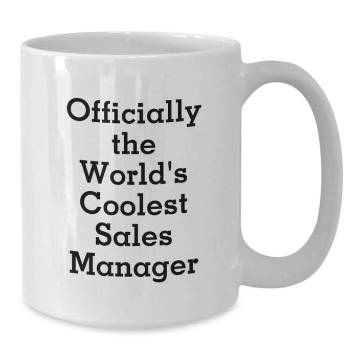 Funny Sales Manager Gifts from Men, Inspirational Quotes for White Coffee Mug, Valentine's Unique Gifts for Sales Manager - Additional